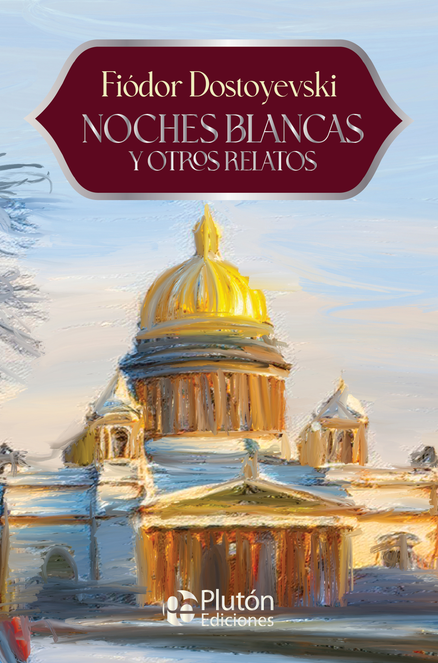 Noches blancas y otros relatos - ANIVERSARIO 15 AÑOS