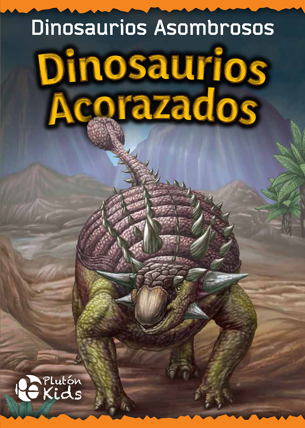 DINOSAURIOS ACORAZADOS. Dinosaurios Asombrosos